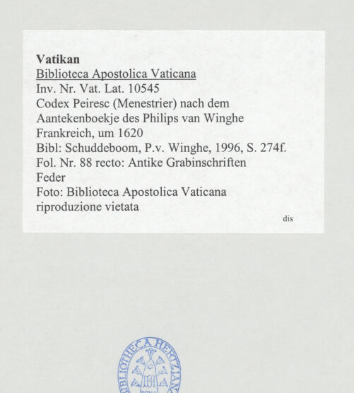 Rückseite von Biblioteca Apostolica Vaticana [https://www.deutsche-digitale-bibliothek.de/content/lizenzen/rv-ez/] Codex Peiresc (Menestrier) nach dem Aantekenboekje des Philips van WingheAntike Grabinschriften - , bh520047_recto. Foto.