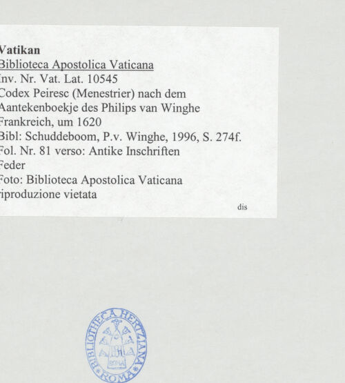 Rückseite von Biblioteca Apostolica Vaticana [https://www.deutsche-digitale-bibliothek.de/content/lizenzen/rv-ez/] Codex Peiresc (Menestrier) nach dem Aantekenboekje des Philips van WingheAntike Inschriften - , bh520060_recto. Foto.