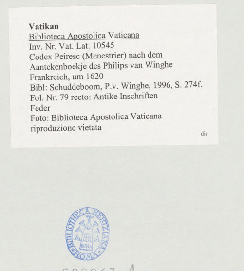 Rückseite von Biblioteca Apostolica Vaticana [https://www.deutsche-digitale-bibliothek.de/content/lizenzen/rv-ez/] Codex Peiresc (Menestrier) nach dem Aantekenboekje des Philips van WingheAntike Inschriften - , bh520063_recto. Foto.