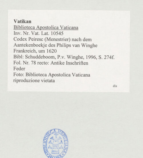 Rückseite von Biblioteca Apostolica Vaticana [https://www.deutsche-digitale-bibliothek.de/content/lizenzen/rv-ez/] Codex Peiresc (Menestrier) nach dem Aantekenboekje des Philips van WingheAntike Inschriften - , bh520067_recto. Foto.