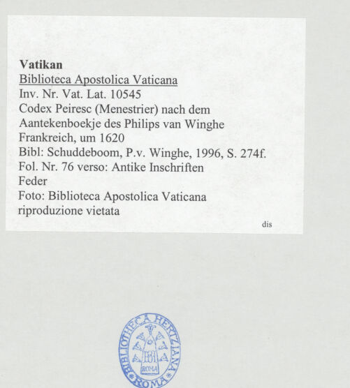 Rückseite von Biblioteca Apostolica Vaticana [https://www.deutsche-digitale-bibliothek.de/content/lizenzen/rv-ez/] Codex Peiresc (Menestrier) nach dem Aantekenboekje des Philips van WingheAntike Inschriften - , bh520070_recto. Foto.