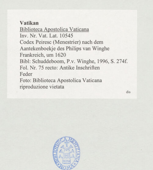 Rückseite von Biblioteca Apostolica Vaticana [https://www.deutsche-digitale-bibliothek.de/content/lizenzen/rv-ez/] Codex Peiresc (Menestrier) nach dem Aantekenboekje des Philips van WingheAntike Inschriften - , bh520075_recto. Foto.