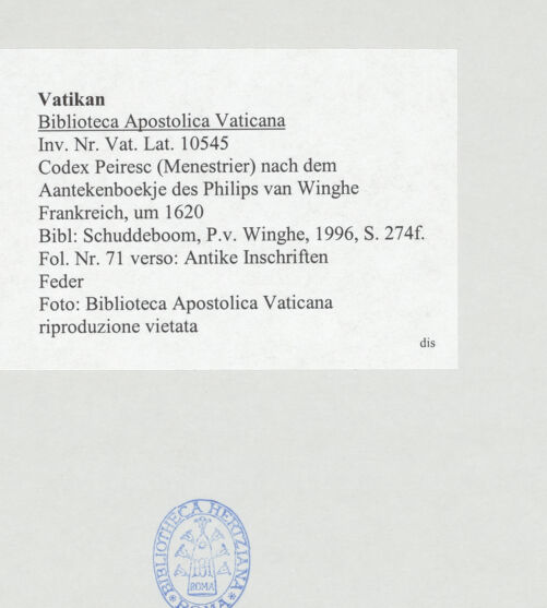 Rückseite von Biblioteca Apostolica Vaticana [https://www.deutsche-digitale-bibliothek.de/content/lizenzen/rv-ez/] Codex Peiresc (Menestrier) nach dem Aantekenboekje des Philips van WingheAntike Inschriften - , bh520082_recto. Foto.