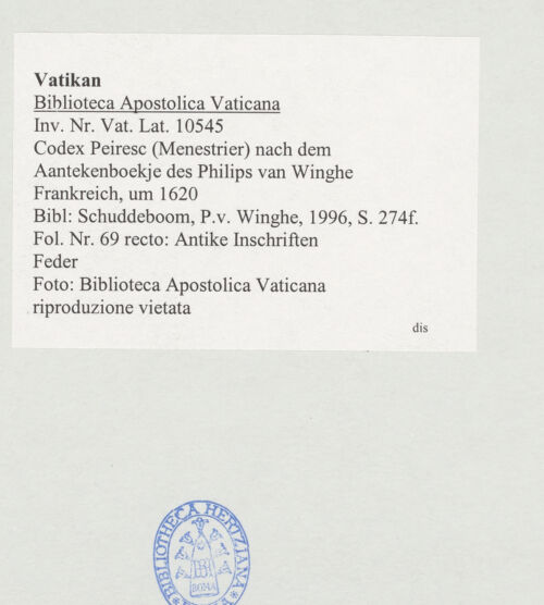 Rückseite von Biblioteca Apostolica Vaticana [https://www.deutsche-digitale-bibliothek.de/content/lizenzen/rv-ez/] Codex Peiresc (Menestrier) nach dem Aantekenboekje des Philips van WingheAntike Inschriften - , bh520087_recto. Foto.