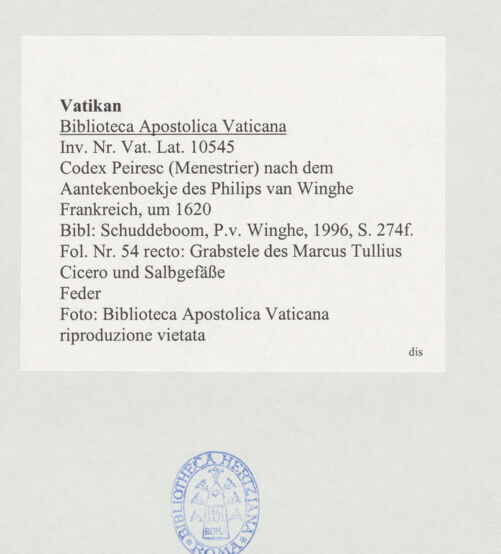 Rückseite von Biblioteca Apostolica Vaticana [https://www.deutsche-digitale-bibliothek.de/content/lizenzen/rv-ez/] Codex Peiresc (Menestrier) nach dem Aantekenboekje des Philips van WingheGrabstele des Marcus Tullius Cicero und Salbgefäße - , bh520113_recto. Foto.