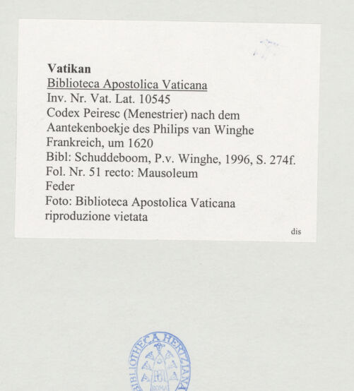 Rückseite von Biblioteca Apostolica Vaticana [https://www.deutsche-digitale-bibliothek.de/content/lizenzen/rv-ez/] Codex Peiresc (Menestrier) nach dem Aantekenboekje des Philips van WingheMausoleum - , bh520119_recto. Foto.