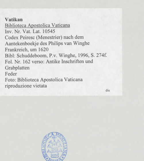 Rückseite von Biblioteca Apostolica Vaticana [https://www.deutsche-digitale-bibliothek.de/content/lizenzen/rv-ez/] Codex Peiresc (Menestrier) nach dem Aantekenboekje des Philips van WingheAntike Inschriften und Grabplatten - , bh520355_recto. Foto.