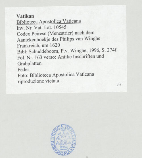 Rückseite von Biblioteca Apostolica Vaticana [https://www.deutsche-digitale-bibliothek.de/content/lizenzen/rv-ez/] Codex Peiresc (Menestrier) nach dem Aantekenboekje des Philips van WingheAntike Inschriften und Grabplatten - , bh520357_recto. Foto.