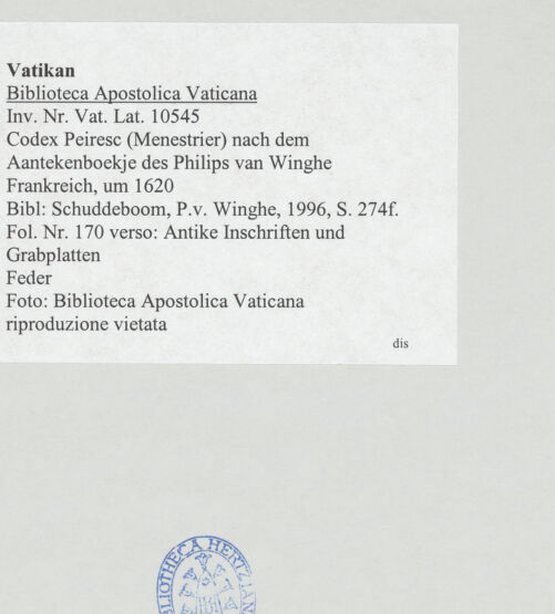 Rückseite von Biblioteca Apostolica Vaticana [https://www.deutsche-digitale-bibliothek.de/content/lizenzen/rv-ez/] Codex Peiresc (Menestrier) nach dem Aantekenboekje des Philips van WingheAntike Inschriften und Grabplatten - , bh520367_recto. Foto.