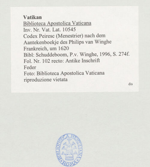 Rückseite von Biblioteca Apostolica Vaticana [https://www.deutsche-digitale-bibliothek.de/content/lizenzen/rv-ez/] Codex Peiresc (Menestrier) nach dem Aantekenboekje des Philips van WingheAntike Inschrift - , bh520435_recto. Foto.