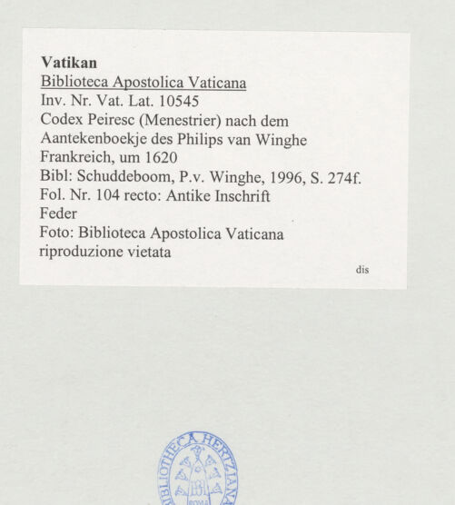 Rückseite von Biblioteca Apostolica Vaticana [https://www.deutsche-digitale-bibliothek.de/content/lizenzen/rv-ez/] Codex Peiresc (Menestrier) nach dem Aantekenboekje des Philips van WingheAntike Inschrift - , bh520439_recto. Foto.