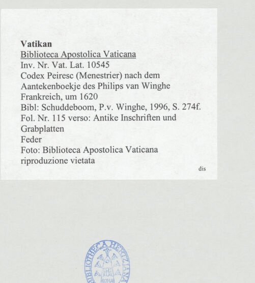 Rückseite von Biblioteca Apostolica Vaticana [https://www.deutsche-digitale-bibliothek.de/content/lizenzen/rv-ez/] Codex Peiresc (Menestrier) nach dem Aantekenboekje des Philips van WingheAntike Inschriften und Grabplatten - , bh520461_recto. Foto.
