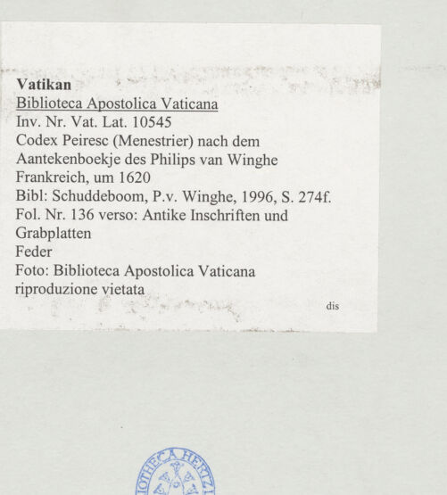 Rückseite von Biblioteca Apostolica Vaticana [https://www.deutsche-digitale-bibliothek.de/content/lizenzen/rv-ez/] Codex Peiresc (Menestrier) nach dem Aantekenboekje des Philips van WingheAntike Inschriften und Grabplatten - , bh520510_recto. Foto.