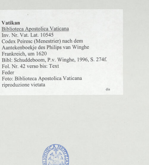 Rückseite von Biblioteca Apostolica Vaticana [https://www.deutsche-digitale-bibliothek.de/content/lizenzen/rv-ez/] Codex Peiresc (Menestrier) nach dem Aantekenboekje des Philips van WingheText - , bh520875_recto. Foto.
