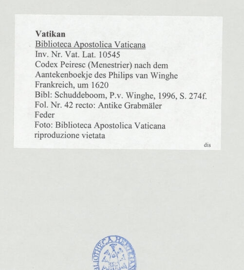 Rückseite von Biblioteca Apostolica Vaticana [https://www.deutsche-digitale-bibliothek.de/content/lizenzen/rv-ez/] Codex Peiresc (Menestrier) nach dem Aantekenboekje des Philips van WingheAntike Grabmäler - , bh520877_recto. Foto.