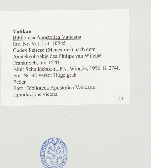 Rückseite von Biblioteca Apostolica Vaticana [https://www.deutsche-digitale-bibliothek.de/content/lizenzen/rv-ez/] Codex Peiresc (Menestrier) nach dem Aantekenboekje des Philips van WingheHügelgrab - , bh520880_recto. Foto.