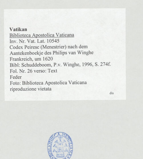 Rückseite von Biblioteca Apostolica Vaticana [https://www.deutsche-digitale-bibliothek.de/content/lizenzen/rv-ez/] Codex Peiresc (Menestrier) nach dem Aantekenboekje des Philips van WingheText - , bh520908_recto. Foto.