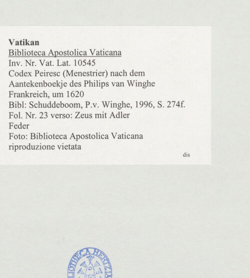 Rückseite von Biblioteca Apostolica Vaticana [https://www.deutsche-digitale-bibliothek.de/content/lizenzen/rv-ez/] Codex Peiresc (Menestrier) nach dem Aantekenboekje des Philips van WingheZeus mit Adler - , bh520915_recto. Foto.