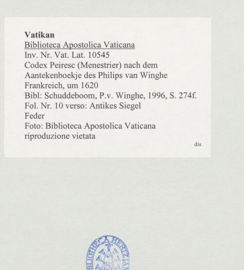 Rückseite von Biblioteca Apostolica Vaticana [https://www.deutsche-digitale-bibliothek.de/content/lizenzen/rv-ez/] Codex Peiresc (Menestrier) nach dem Aantekenboekje des Philips van WingheAntikes Siegel - , bh520940_recto. Foto.