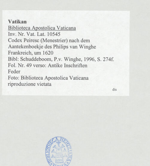 Rückseite von Biblioteca Apostolica Vaticana [https://www.deutsche-digitale-bibliothek.de/content/lizenzen/rv-ez/] Codex Peiresc (Menestrier) nach dem Aantekenboekje des Philips van WingheAntike Inschriften - , bh520965_recto. Foto.