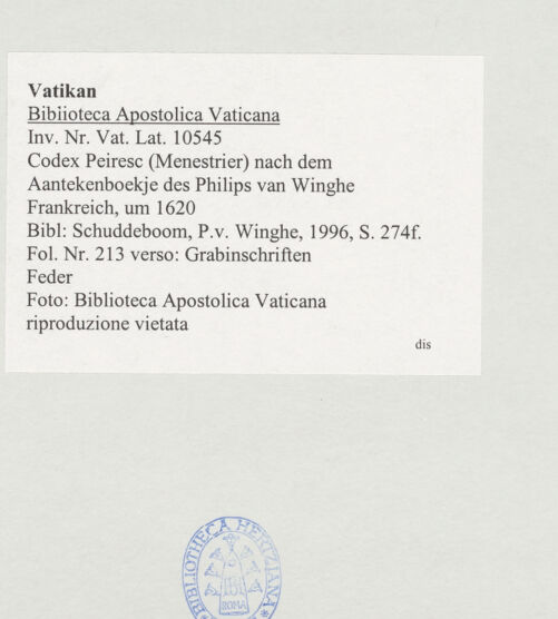 Rückseite von Biblioteca Apostolica Vaticana [https://www.deutsche-digitale-bibliothek.de/content/lizenzen/rv-ez/] Codex Peiresc (Menestrier) nach dem Aantekenboekje des Philips van WingheGrabinschriften - , bh521193_recto. Foto.