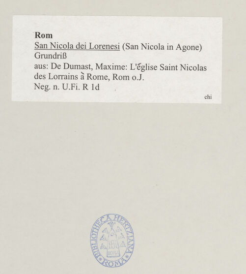 Rückseite von Bibliotheca Hertziana [https://www.deutsche-digitale-bibliothek.de/content/lizenzen/rv-ez/] San Nicola dei Lorenesi - Grundriss, aus: De Dumast, Maxime: L'église Saint Nicolas des Lorrains à Rome, Rom o.J., bh522533_recto. Foto.