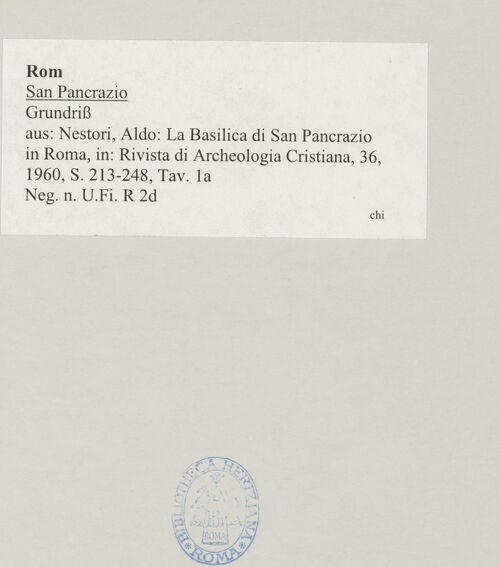 Rückseite von Bibliotheca Hertziana [https://www.deutsche-digitale-bibliothek.de/content/lizenzen/rv-ez/] San Pancrazio - Grundriss, aus: Nestori, Aldo: La Basilica di San Pancrazio in Roma, in: Rivista di Archeologia Cristiana, 36, 1960, S. 213-248, Tav. 1a, bh522546_recto. Foto.
