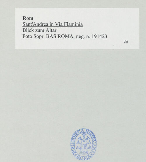 Rückseite von Sopr. BAS ROMA [https://www.deutsche-digitale-bibliothek.de/content/lizenzen/rv-ez/] Sant'Andrea in Via Flaminia - Blick zum Altar, bh527432_recto. Foto.