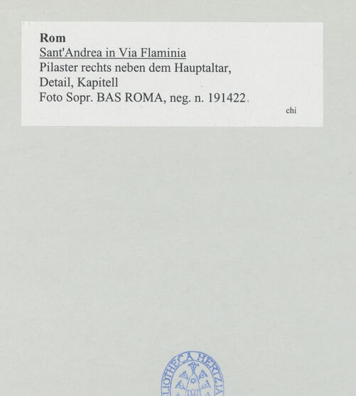 Rückseite von Sopr. BAS ROMA [https://www.deutsche-digitale-bibliothek.de/content/lizenzen/rv-ez/] Sant'Andrea in Via Flaminia - Pilaster rechts neben dem Hauptaltar, Detail, Kapitell, bh527434_recto. Foto.