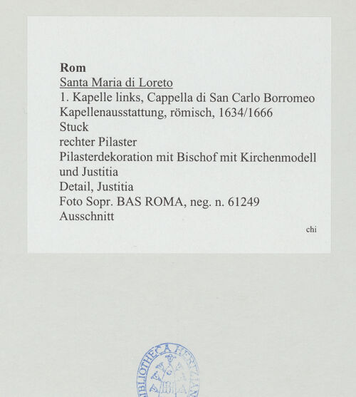 Rückseite von Sopr. BAS ROMA [https://www.deutsche-digitale-bibliothek.de/content/lizenzen/rv-fz/] KapellenausstattungPilasterdekoration mit Bischof mit Kirchenmodell und Justitia - Detail, Justitia, bh530849_recto. Foto.
