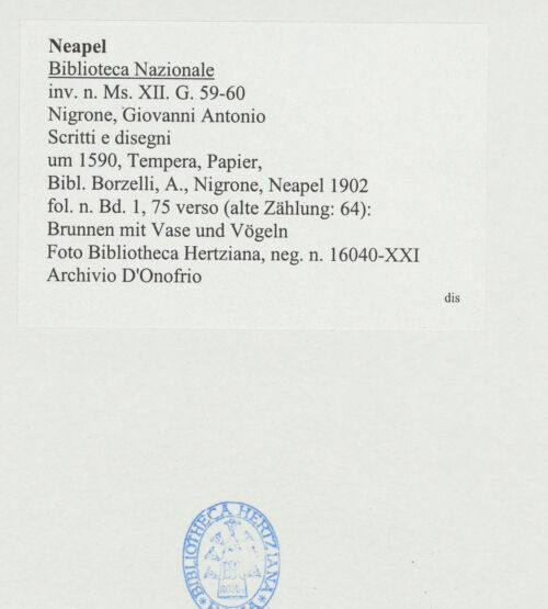 Rückseite von Bibliotheca Hertziana [http://creativecommons.org/publicdomain/mark/1.0/] Scritti e disegniBrunnen mit Vase und Vögeln - , bh534360_recto. Foto: D'Onofrio, Cesare.