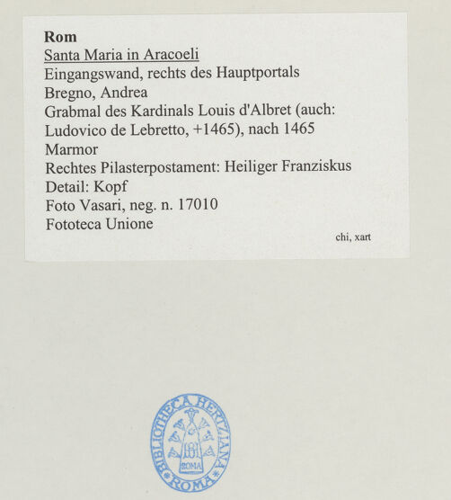 Rückseite von Vasari [https://www.deutsche-digitale-bibliothek.de/content/lizenzen/rv-ez/] Grabmal des Kardinals Louis d'Albret (auch: Ludovico de Lebretto, +1465)Rechtes Pilasterpostament: Heiliger Franziskus - Detail, Kopf, bh534599_recto. Foto.