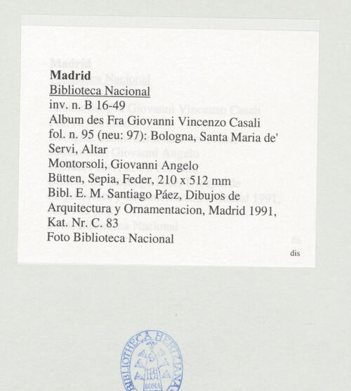 Rückseite von Biblioteca Nacional [https://www.deutsche-digitale-bibliothek.de/content/lizenzen/rv-ez/] Album des Fra Giovanni Vincenzo CasaliBologna, Santa Maria de' Servi, Altar - , bh535231_recto. Foto.