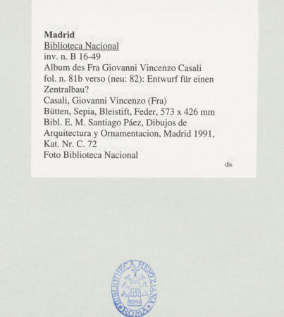 Rückseite von Biblioteca Nacional [https://www.deutsche-digitale-bibliothek.de/content/lizenzen/rv-ez/] Album des Fra Giovanni Vincenzo CasaliEntwurf für einen Zentralbau? - , bh536465_recto. Foto.