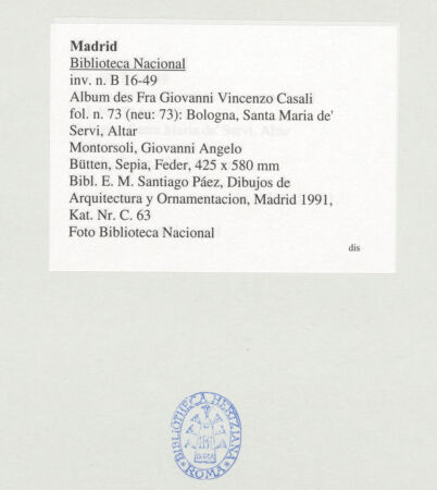 Rückseite von Biblioteca Nacional [https://www.deutsche-digitale-bibliothek.de/content/lizenzen/rv-ez/] Album des Fra Giovanni Vincenzo CasaliBologna, Santa Maria de' Servi, Altar - , bh536475_recto. Foto.