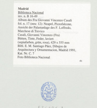 Rückseite von Biblioteca Nacional [https://www.deutsche-digitale-bibliothek.de/content/lizenzen/rv-ez/] Album des Fra Giovanni Vincenzo CasaliNeapel, Pizzofalcone, Ansicht der Palastanlage des F. Loffredo, Marchese di Trevico - , bh536486_recto. Foto.