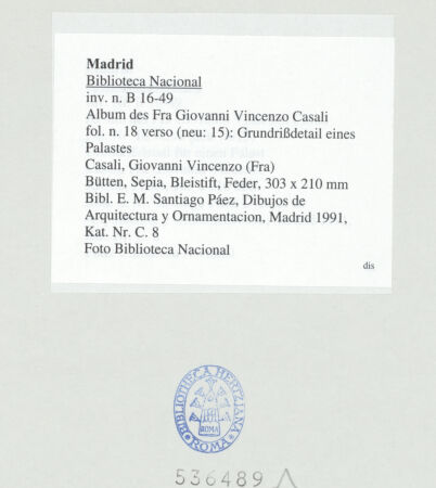 Rückseite von Biblioteca Nacional [https://www.deutsche-digitale-bibliothek.de/content/lizenzen/rv-ez/] Album des Fra Giovanni Vincenzo CasaliGrundrissdetail eines Palastes - , bh536489_recto. Foto.