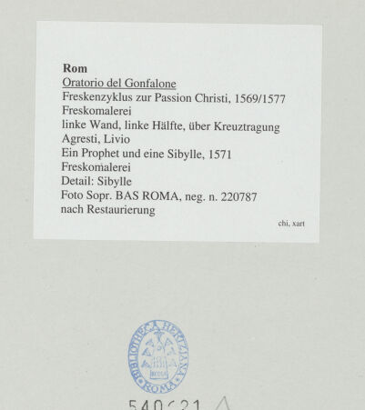 Rückseite von Sopr. BAS ROMA [https://www.deutsche-digitale-bibliothek.de/content/lizenzen/rv-ez/] Freskenzyklus zur Passion ChristiEin Prophet und eine Sibylle - Detail: Sibylle, bh540621_recto. Foto.