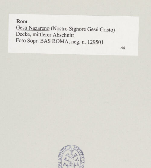 Rückseite von Sopr. BAS ROMA [https://www.deutsche-digitale-bibliothek.de/content/lizenzen/rv-ez/] Gesù Nazareno - Decke, mittlerer Abschnitt, bh543204_recto. Foto.