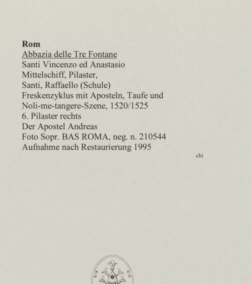 Rückseite von Sopr. BAS ROMA [https://www.deutsche-digitale-bibliothek.de/content/lizenzen/rv-ez/] Freskenzyklus mit Aposteln, Taufe und Noli-me-tangere-SzeneDer Apostel Andreas - , bh552559_recto. Foto.