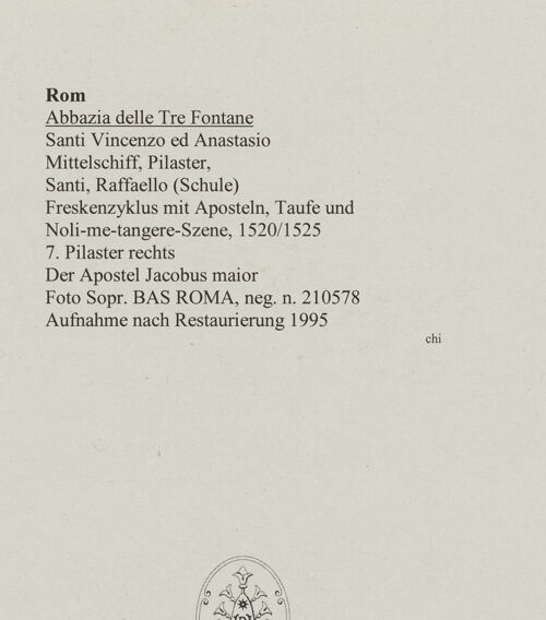 Rückseite von Sopr. BAS ROMA [https://www.deutsche-digitale-bibliothek.de/content/lizenzen/rv-ez/] Freskenzyklus mit Aposteln, Taufe und Noli-me-tangere-SzeneDer Apostel Jacobus maior - , bh552564_recto. Foto.