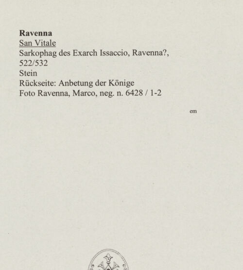 Rückseite von Ravenna, Marco [https://www.deutsche-digitale-bibliothek.de/content/lizenzen/rv-ez/] Sarkophag des Exarch Isacio des Armenier (Isacio l'Armeno, gest. 643) - Vorderseite (Anbetung der Könige), bh553690_recto. Foto: Ravenna, Marco.