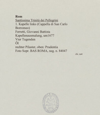 Rückseite von Sopr. BAS ROMA [https://www.deutsche-digitale-bibliothek.de/content/lizenzen/rv-ez/] KapellenausmalungVier Tugenden - rechter Pilaster, oben: Prudentia, bh555944-1_recto. Foto.