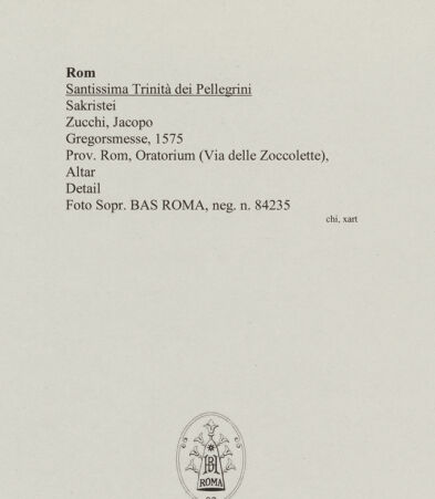 Rückseite von Sopr. BAS ROMA [https://www.deutsche-digitale-bibliothek.de/content/lizenzen/rv-ez/] Gregorsmesse - Detail, bh555953-2_recto. Foto.