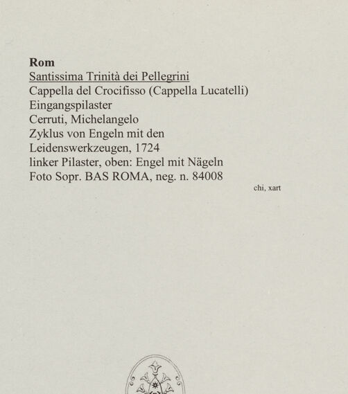 Rückseite von Sopr. BAS ROMA [https://www.deutsche-digitale-bibliothek.de/content/lizenzen/rv-ez/] Zyklus von Engeln mit den Leidenswerkzeugen - linker Pilaster, oben: Engel mit Nägeln, bh555957-2_recto. Foto.