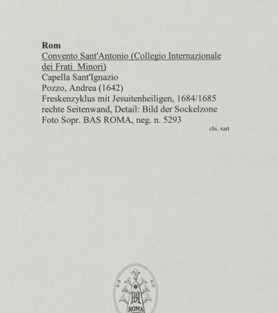 Rückseite von Sopr. BAS ROMA [https://www.deutsche-digitale-bibliothek.de/content/lizenzen/rv-ez/] Freskenzyklus mit Jesuitenheiligen - rechte Seitenwand, Detail: Bild der Sockelzone, bh556007_recto. Foto.