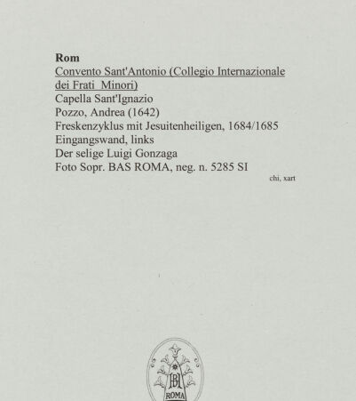 Rückseite von Sopr. BAS ROMA [https://www.deutsche-digitale-bibliothek.de/content/lizenzen/rv-ez/] Freskenzyklus mit JesuitenheiligenDer selige Luigi Gonzaga - , bh556008_recto. Foto.