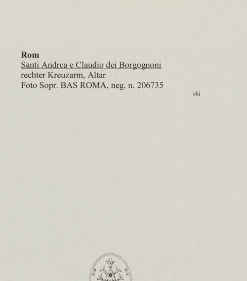 Rückseite von Sopr. BAS ROMA [https://www.deutsche-digitale-bibliothek.de/content/lizenzen/rv-ez/] Santi Andrea e Claudio dei Borgognoni - rechter Kreuzarm, Altar, bh556034_recto. Foto.