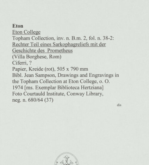 Rückseite von Courtauld Institute, Conway Library [https://www.deutsche-digitale-bibliothek.de/content/lizenzen/rv-ez/] Rechter Teil eines Sarkophagreliefs mit der Geschichte des Prometheus (Villa Borghese, Rom) - , bh560733_recto. Foto.