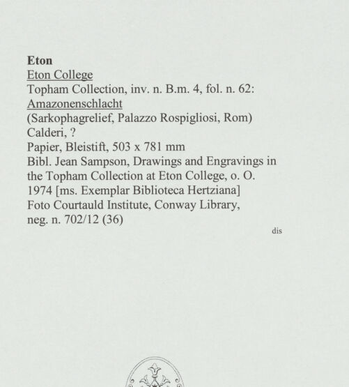 Rückseite von Courtauld Institute, Conway Library [https://www.deutsche-digitale-bibliothek.de/content/lizenzen/rv-ez/] Amazonenschlacht (Sarkophagrelief, Palazzo Rospigliosi, Rom) - , bh560908_recto. Foto.